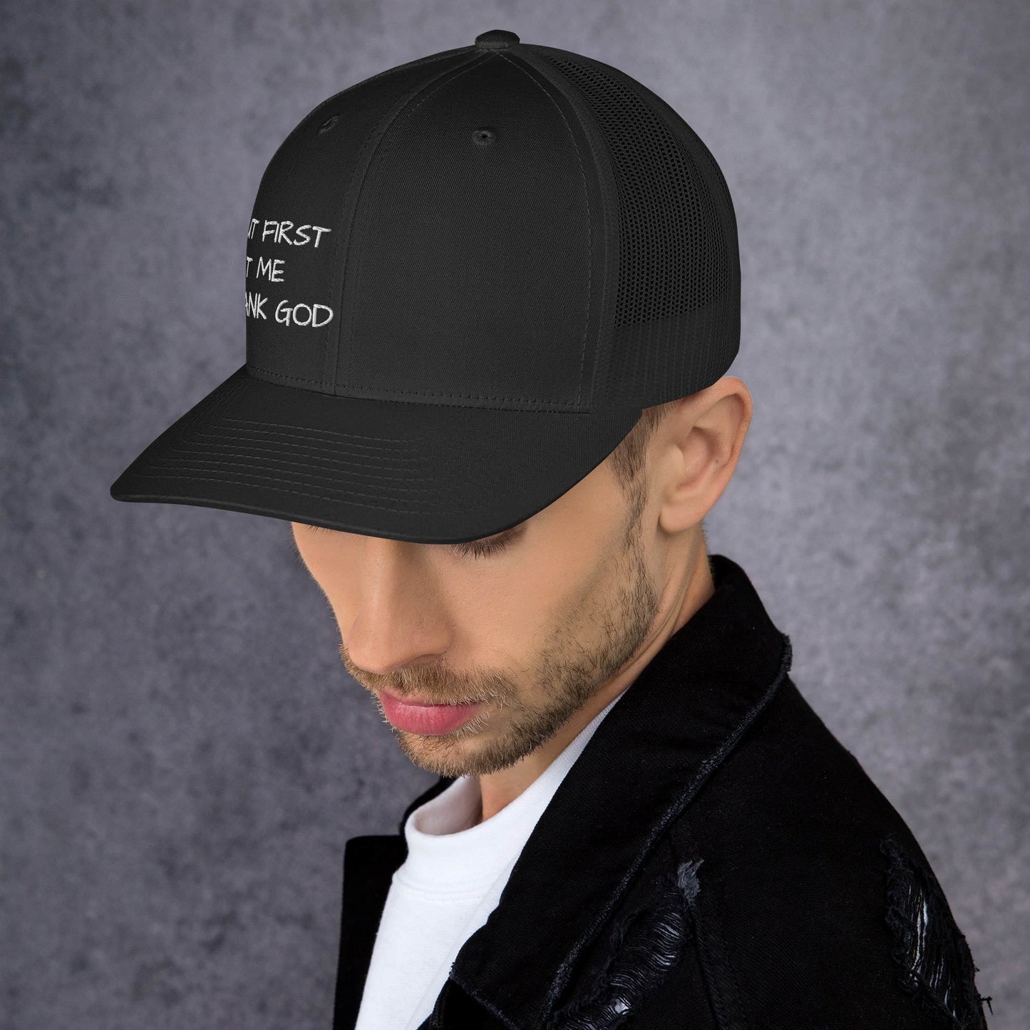 But First Trucker Cap