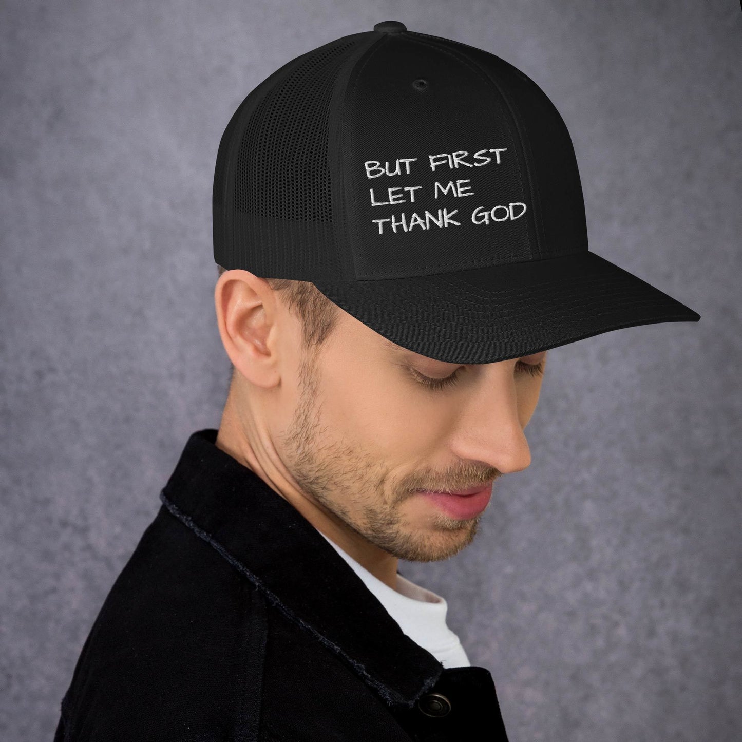 But First Trucker Cap