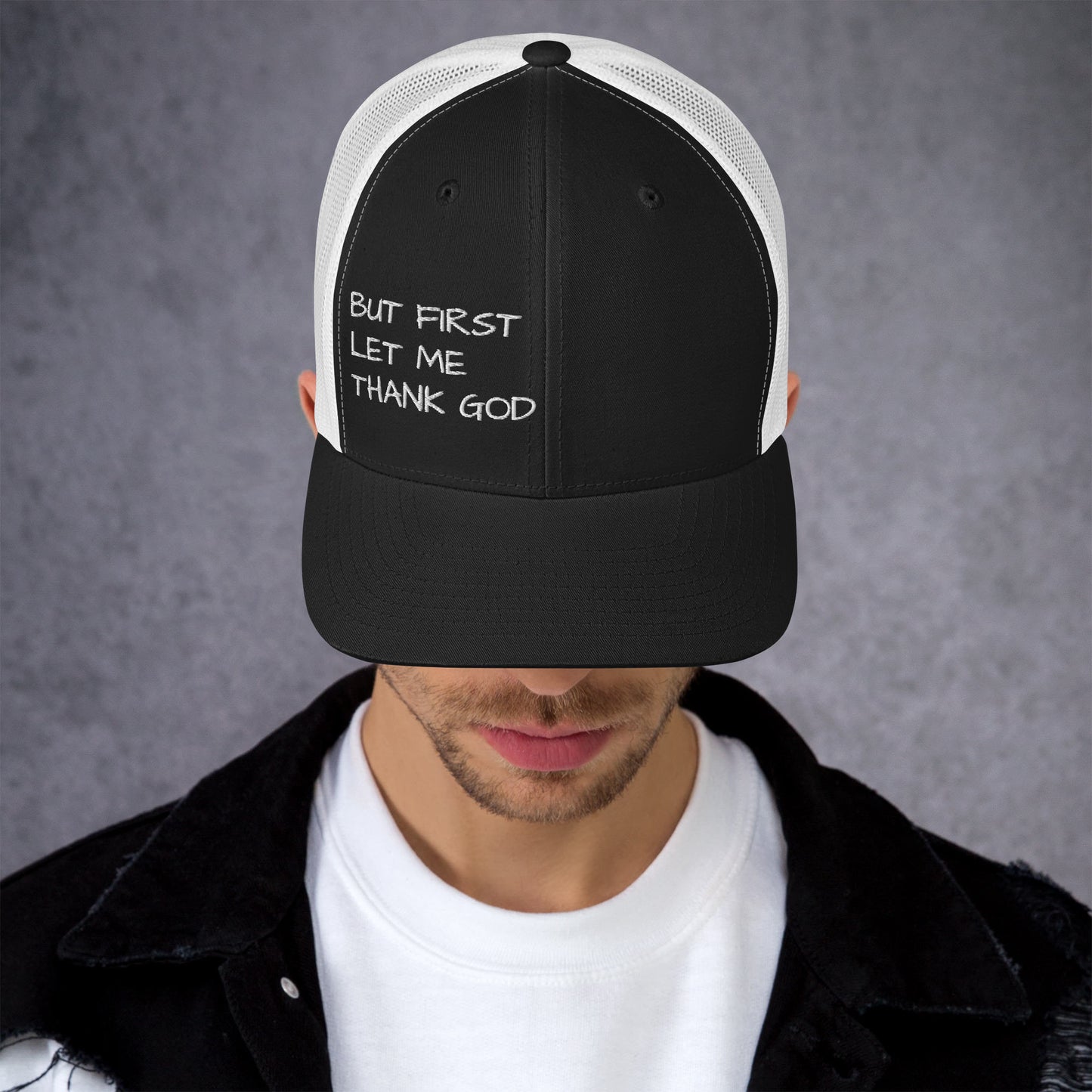 But First Trucker Cap