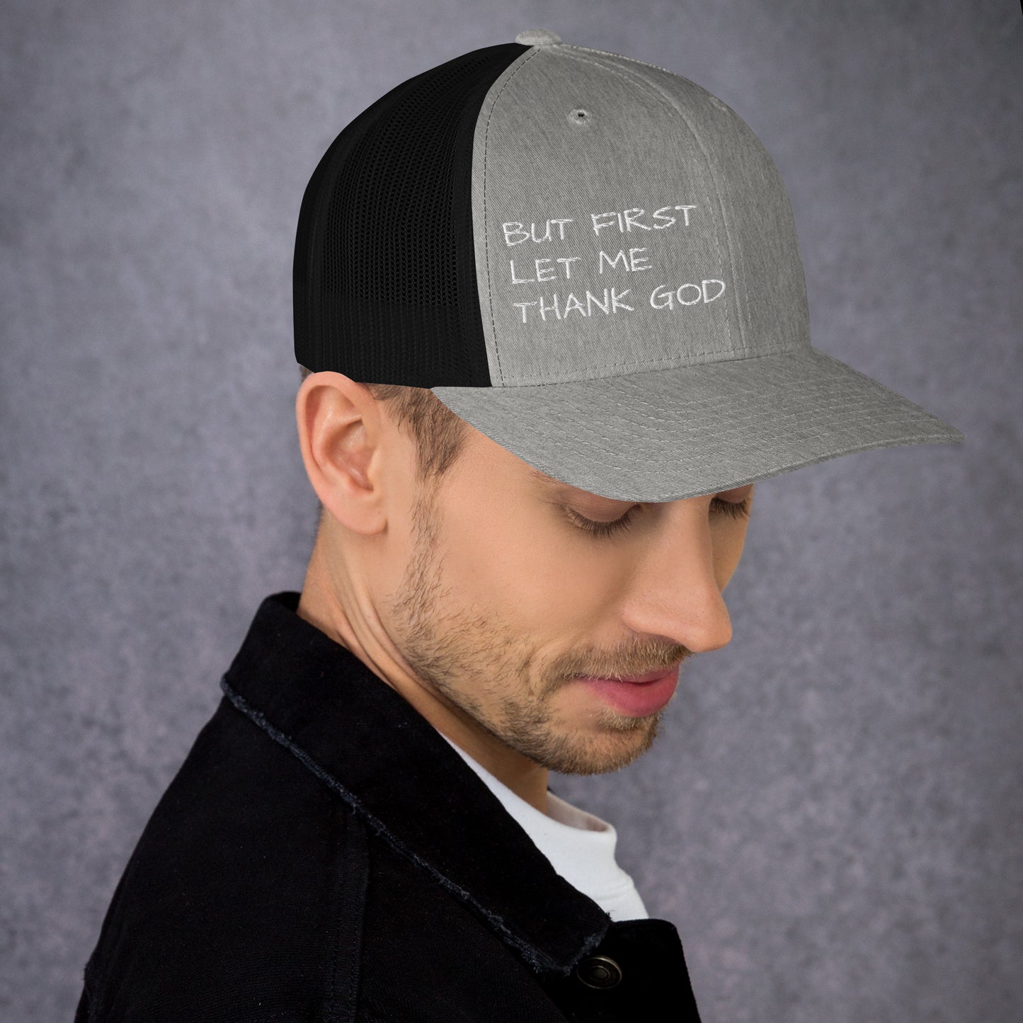 But First Trucker Cap