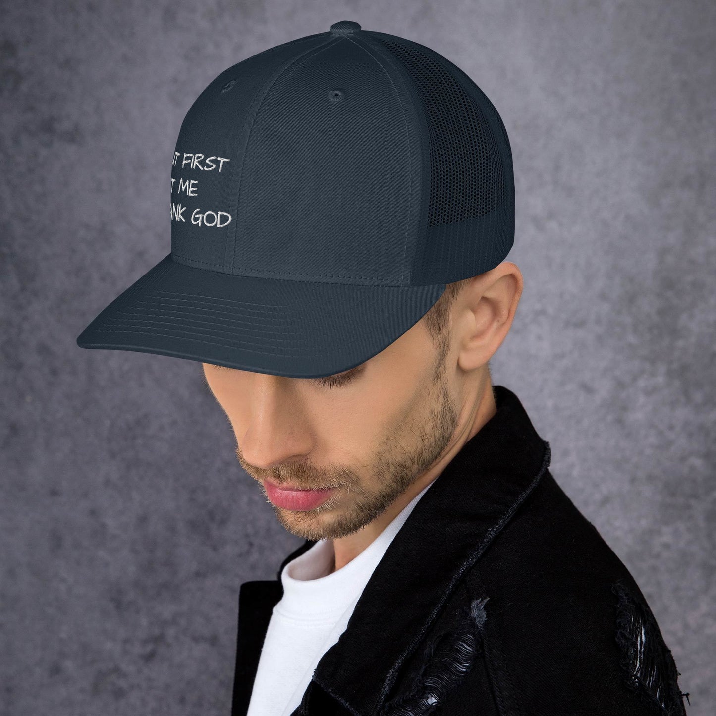But First Trucker Cap