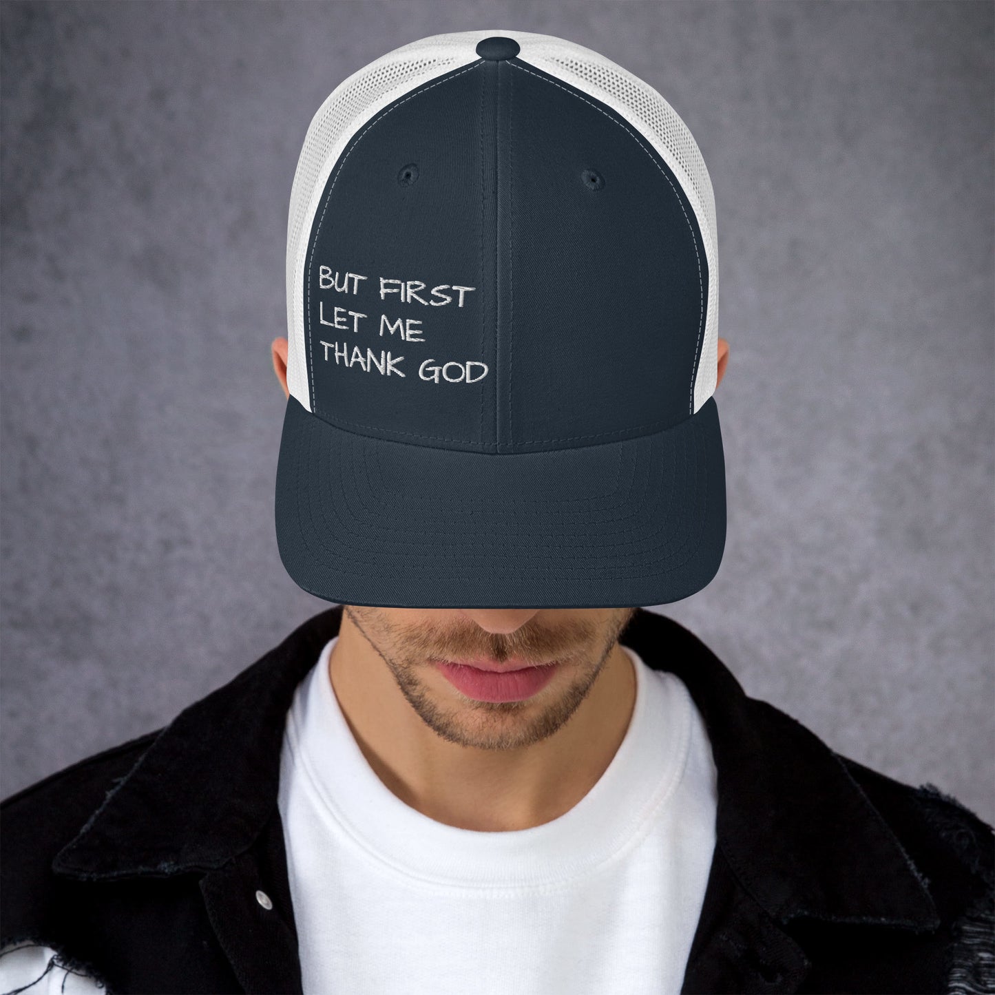 But First Trucker Cap