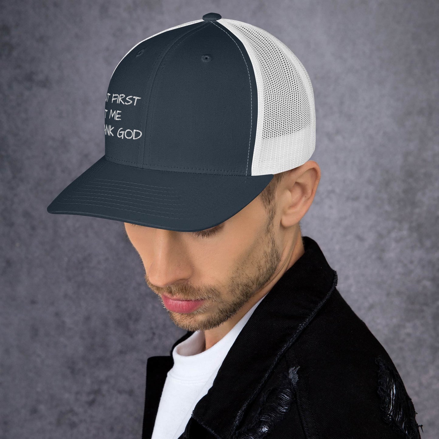 But First Trucker Cap