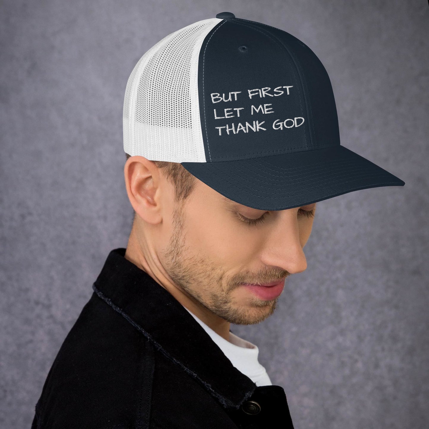 But First Trucker Cap