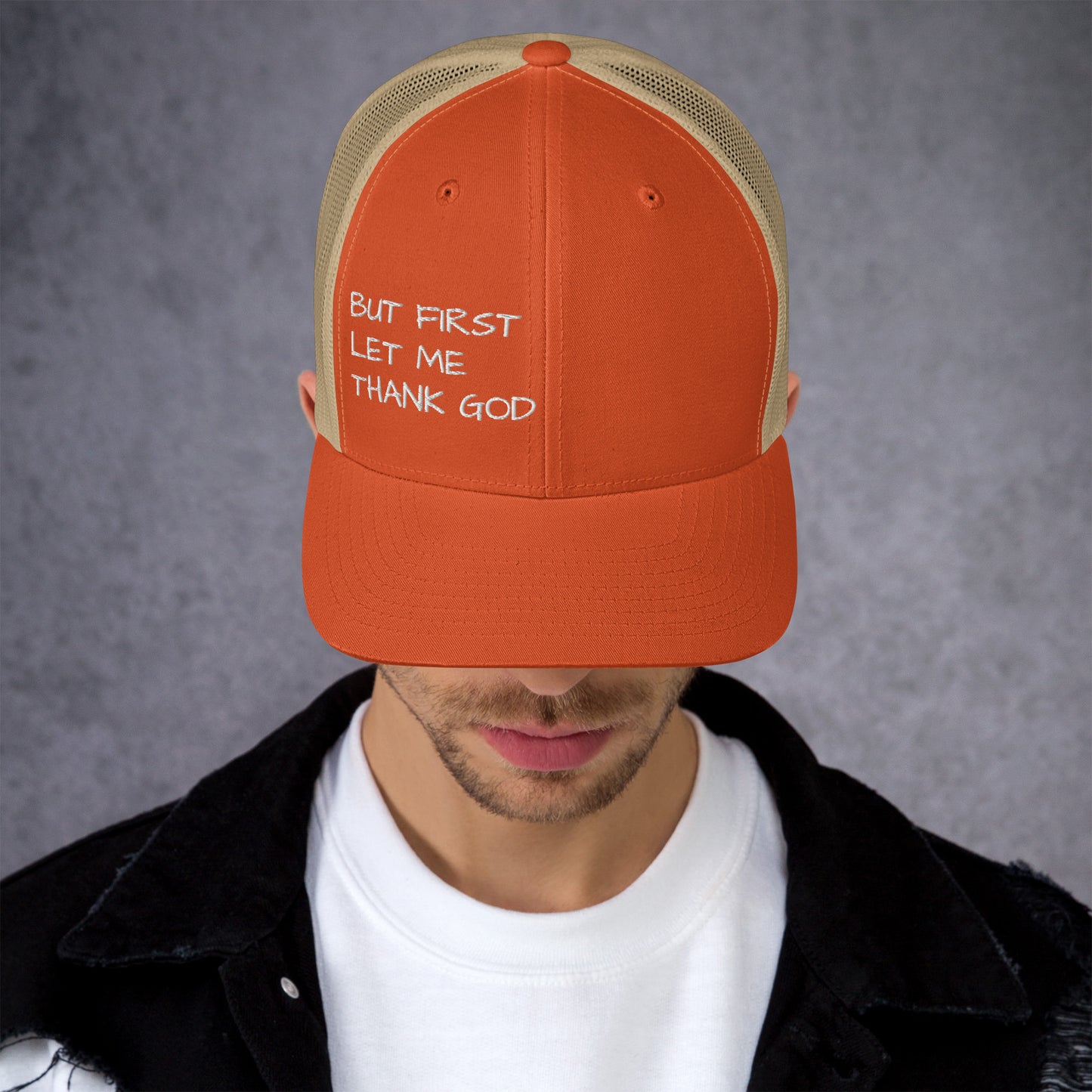 But First Trucker Cap