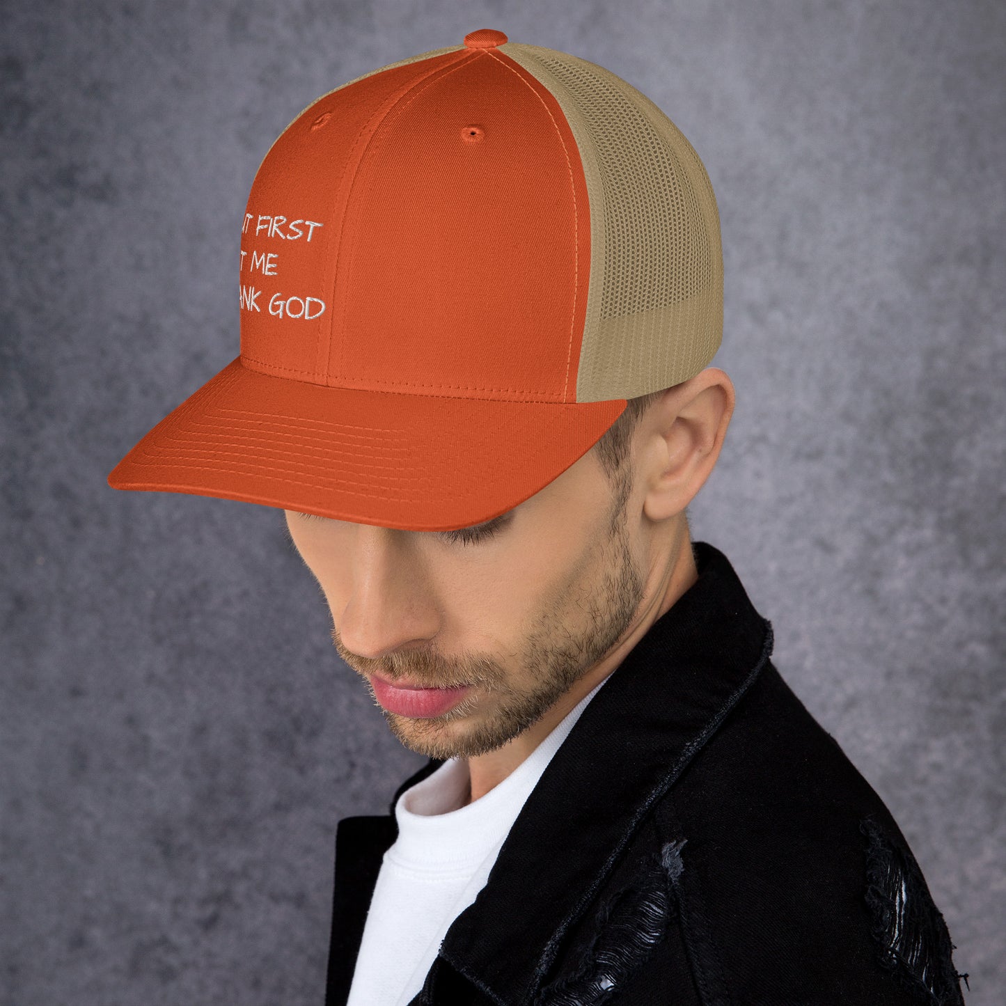 But First Trucker Cap