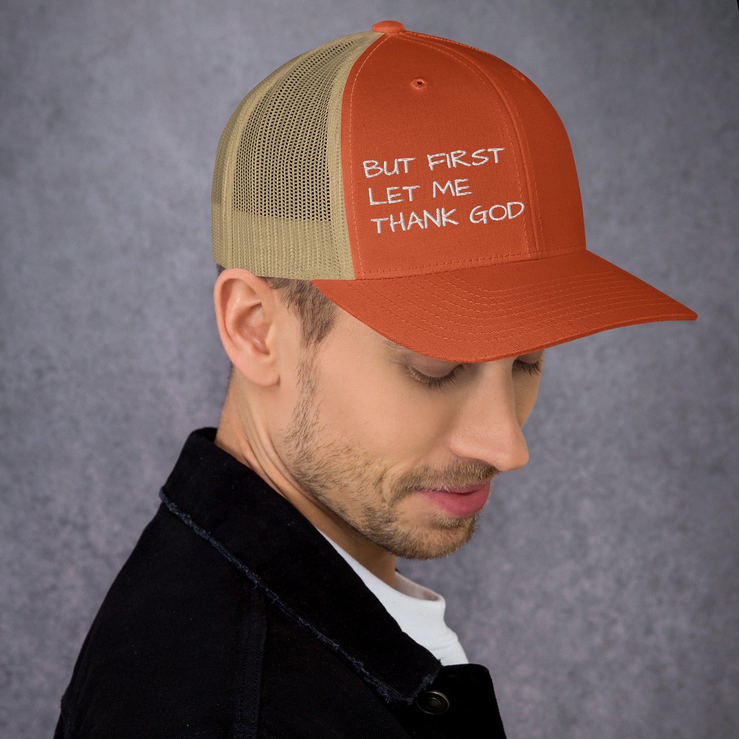 But First Trucker Cap