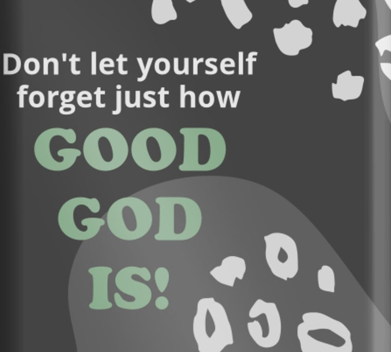 How good God is stainless steel tumbler