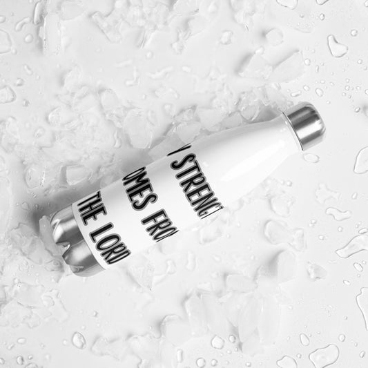 My strength comes from the Lord Stainless Steel Water Bottle