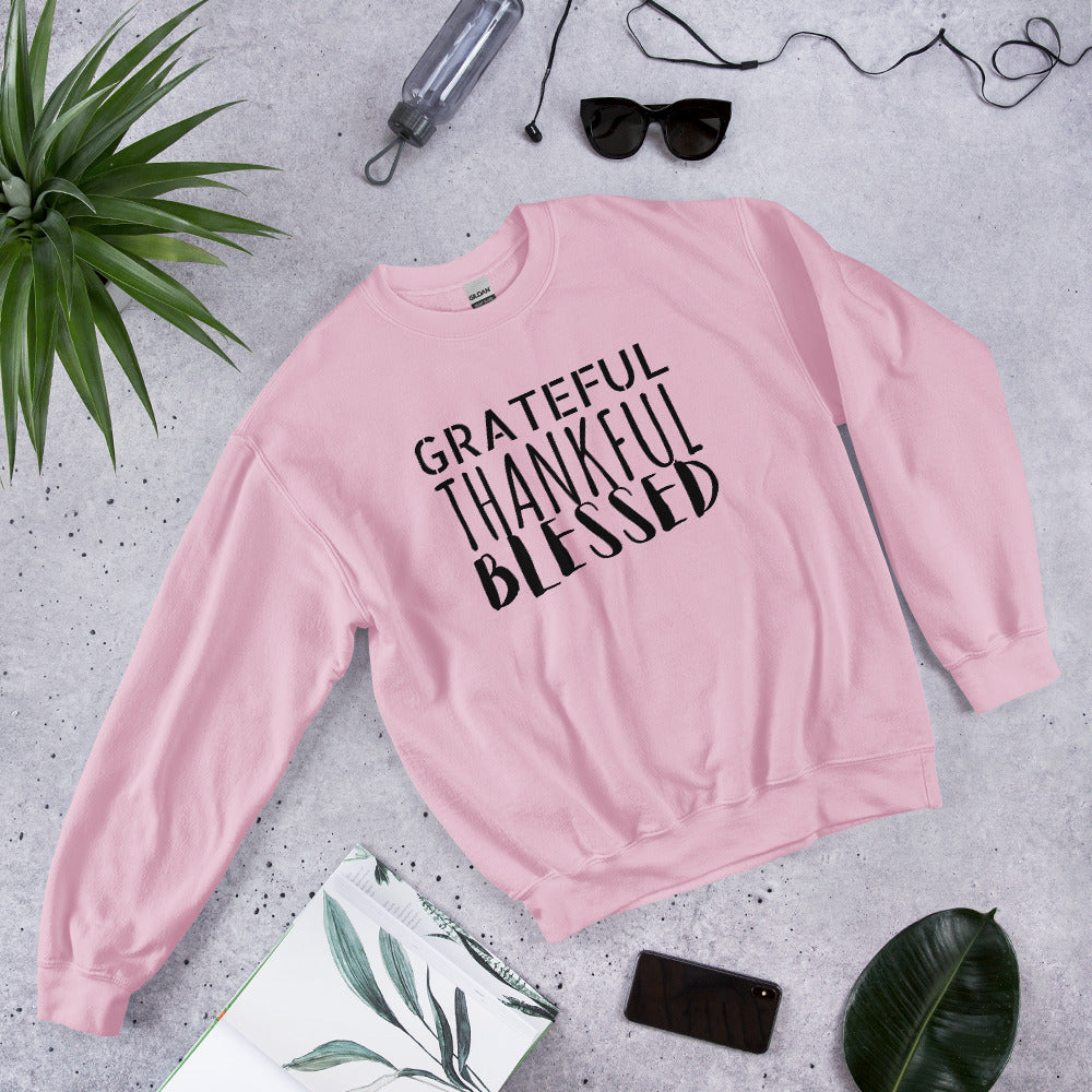 Grateful, Thankful, Blessed Unisex Sweatshirt