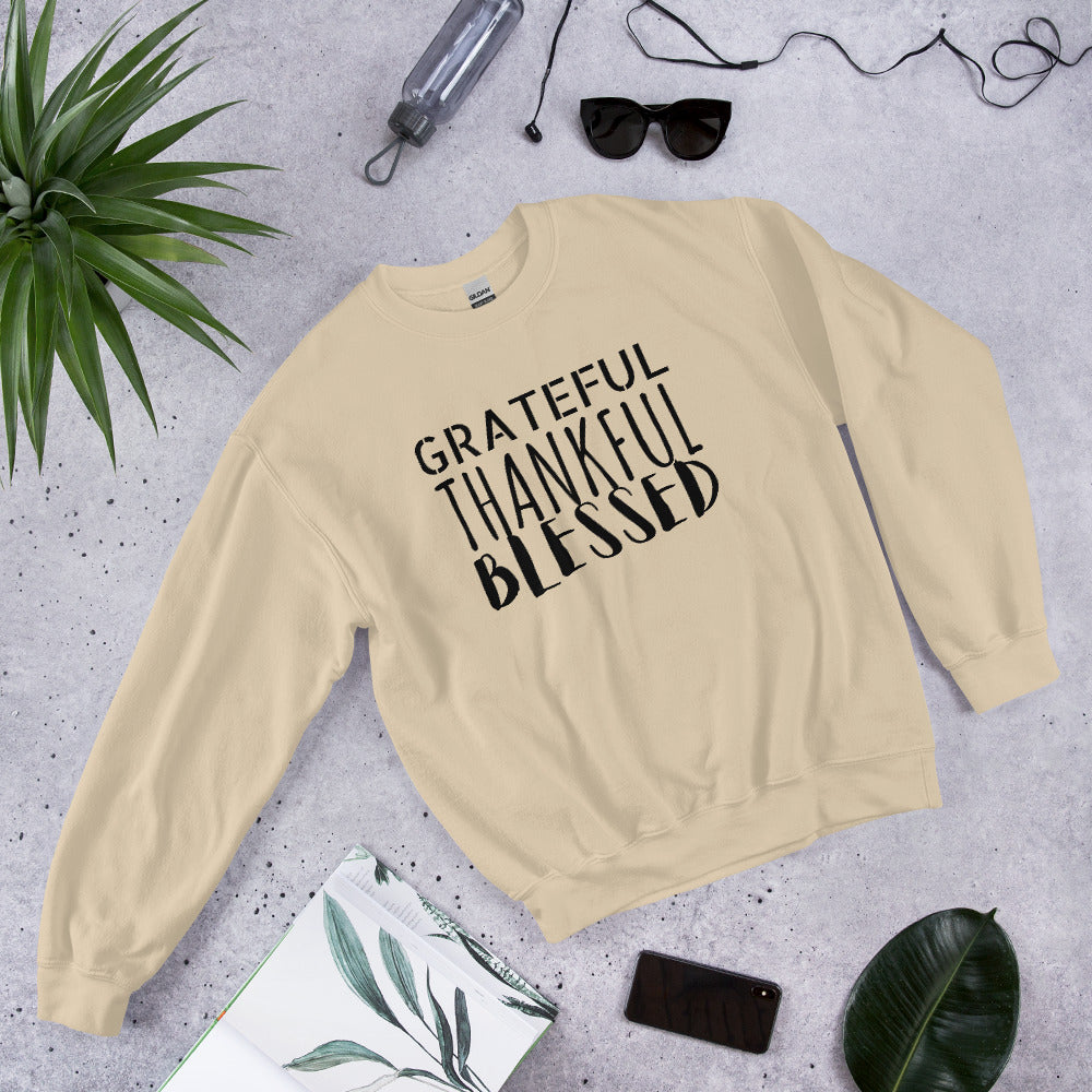 Grateful, Thankful, Blessed Unisex Sweatshirt