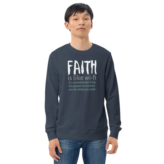 Faith Is Like Wi-fi Unisex organic sweatshirt