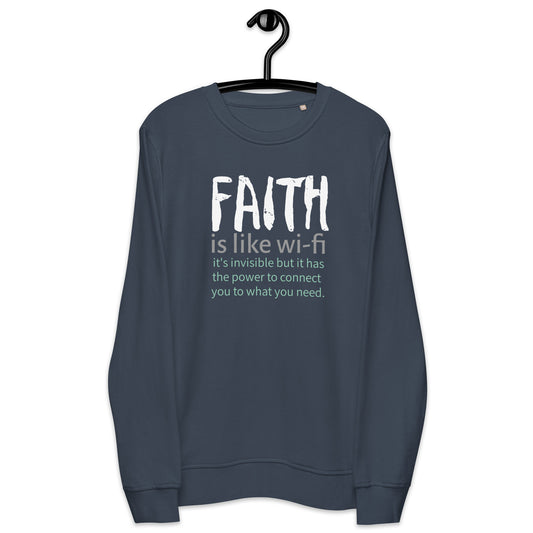 Faith Is Like Wi-fi Unisex organic sweatshirt