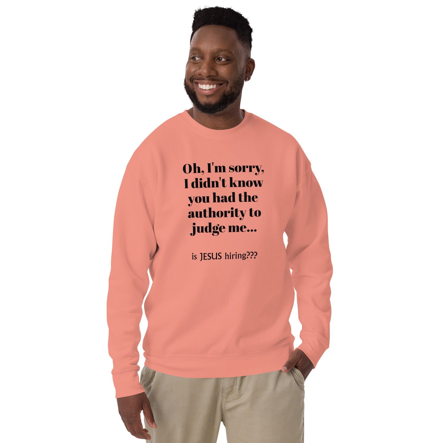 Is Jesus Hiring Unisex Premium Sweatshirt